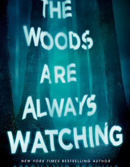 Woods Are Always Watching, The Online now