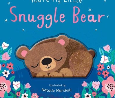 You re My Little Snuggle Bear Online Sale