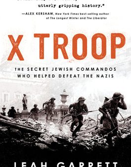 X Troop: The Secret Jewish Commandos Who Helped Defeat the Nazis Sale