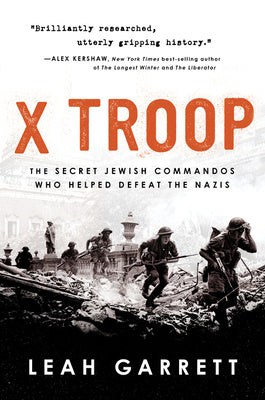 X Troop: The Secret Jewish Commandos Who Helped Defeat the Nazis Sale