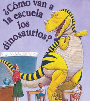 ¿Cómo Van a la Escuela Los Dinosaurios? (How Do Dinosaurs Go to School?) Cheap