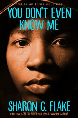 You Don t Even Know Me: Stories and Poems about Boys on Sale