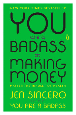 You Are a Badass at Making Money: Master the Mindset of Wealth For Cheap