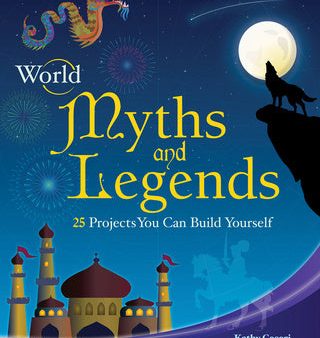 World Myths and Legends: 25 Projects You Can Build Yourself Online now