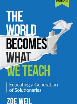 World Becomes What We Teach: Educating a Generation of Solutionaries, The Fashion