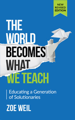 World Becomes What We Teach: Educating a Generation of Solutionaries, The Fashion